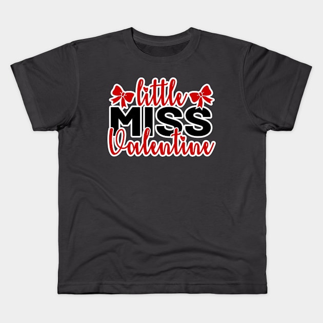 Little Miss Valentine With White Background Kids T-Shirt by Trinity Trinkets Custom Creations
